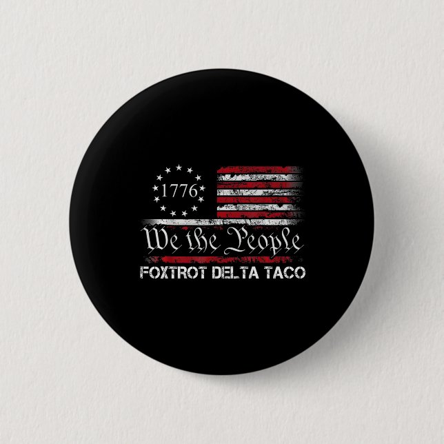 Badge Rond 5 Cm Nous le peuple Taco Foxtrot Delta Taco 1  (Devant)
