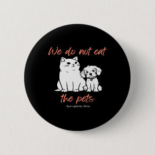 Badge Rond 5 Cm Nous ne mangeons pas les animaux de compagnie Spri