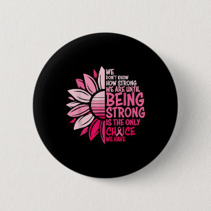 Badge Rond 5 Cm Nous Ne Savons Pas À Quel Point Nous Sommes Forts 