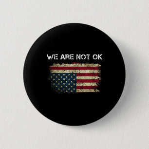 Badge Rond 5 Cm Nous Ne Sommes Pas D'Accord Drapeau Américain À L'