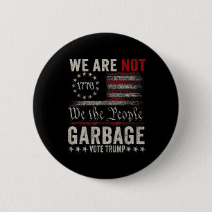 Badge Rond 5 Cm Nous ne sommes pas des ordures Votetrump 2025 part