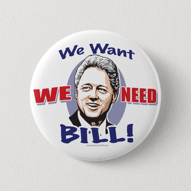 Badge Rond 5 Cm Nous nous voulons avons besoin du bouton de Bill (Devant)