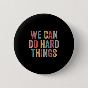 Badge Rond 5 Cm Nous pouvons faire des choses difficiles Rétro Vin