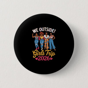 Badge Rond 5 Cm Nous sommes à l'extérieur Voyage de filles 2026 Va