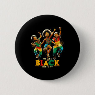 Badge Rond 5 Cm Nous sommes fiers de l'histoire noire Mois de l'hi