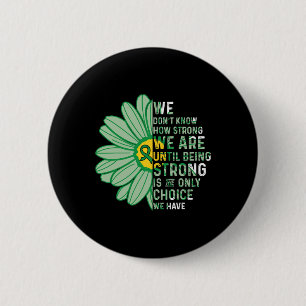 Badge Rond 5 Cm Nous Sommes Forts - Bile Duct Cancer Sensibilisati