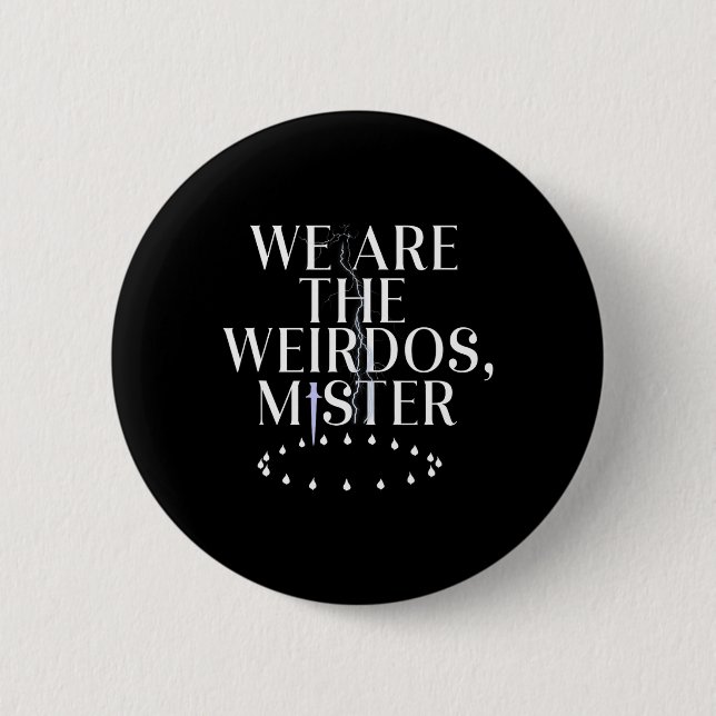 Badge Rond 5 Cm Nous Sommes Les Weirdos (Devant)