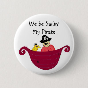 Badge Rond 5 Cm Nous sommes Sailin' My Pirate