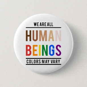 Badge Rond 5 Cm Nous sommes tous des êtres humains, la couleur peu