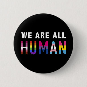 Badge Rond 5 Cm Nous sommes tous humains avec des drapeaux LGBTQ+