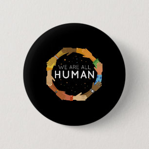Badge Rond 5 Cm Nous sommes tous humains Justice raciale Égalité h