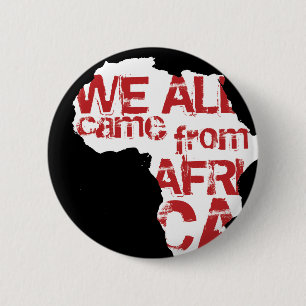 BADGE ROND 5 CM NOUS TOUS SOMMES VENUS D'AFRIQUE