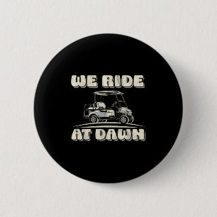 Badge Rond 5 Cm Nous Voyageons À Dawn Golf Car Devis Pour Les Amat