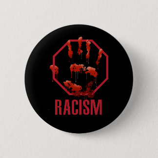 BADGE ROND 5 CM NOUVEAU ! - ARRÊTER L'ÉTHNICITÉ RACISTE