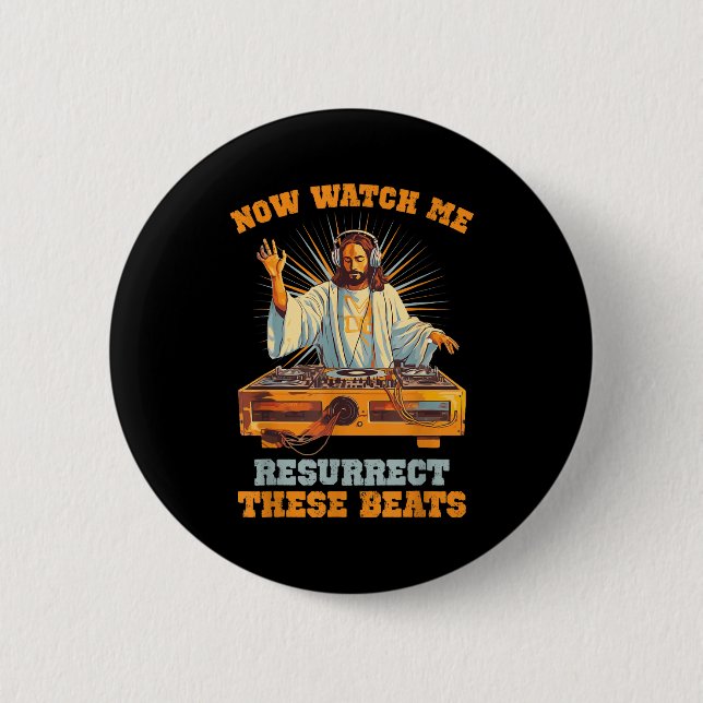 Badge Rond 5 Cm Now Watch Me Resurrect These Beats Jesus Music  (Devant)