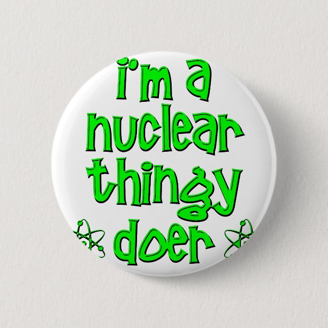 Badge Rond 5 Cm nucléaire drôle (Devant)