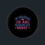 Badge Rond 5 Cm Nurse Gift | My Girlfriend Is An Awesome Hot Nurse<br><div class="desc">Nurse Gift | My Girlfriend Is An Awesome Hot Nurse</div>