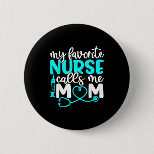 Badge Rond 5 Cm Nurse préférée appelle maman t-shirt mignon fête d