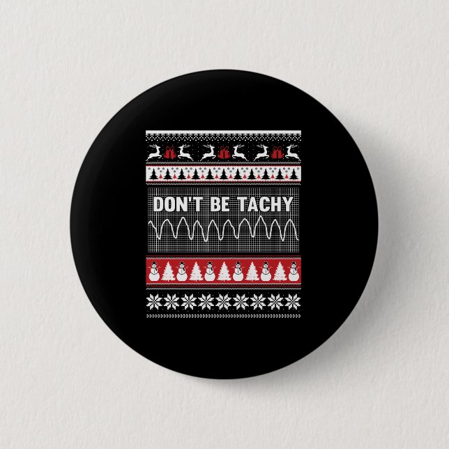 Badge Rond 5 Cm Nurse Ugly Christmas Sweater - Don't Be Tachy Swea (Devant)