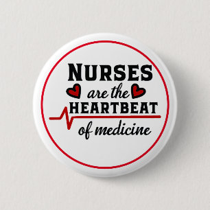 Badge Rond 5 Cm Nurses Are the Heartbeat of Medicine