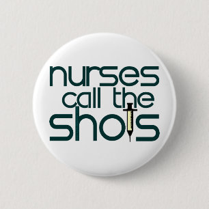Badge Rond 5 Cm Nurses Call The Shots