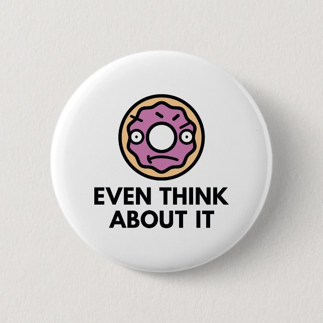 Badge Rond 5 Cm N'Y Pensez Même Pas (Devant)