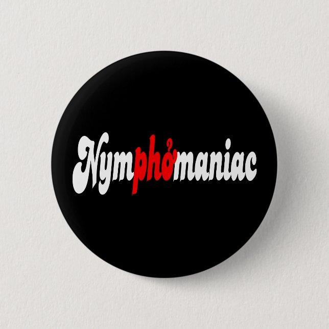 Badge Rond 5 Cm Nymphomane (Devant)