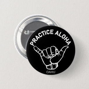 Badge Rond 5 Cm Oahu - Pratiquer Aloha Shaka (Hang Loin)