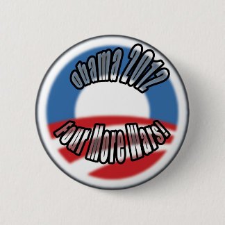 Badge Rond 5 Cm Obama2012 quatre guerres supplémentaires