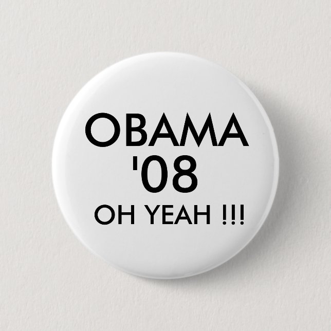Badge Rond 5 Cm OBAMA, '08, OH OUAIS ! ! ! - Customisé (Devant)