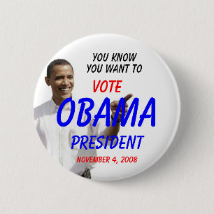 BADGE ROND 5 CM OBAMA QUE VOUS CONNAISSEZ QUE VOUS VOULEZ À
