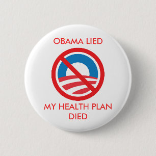 BADGE ROND 5 CM OBAMA S'EST TROUVÉ, MON PLAN DE SANTÉ EST MORT