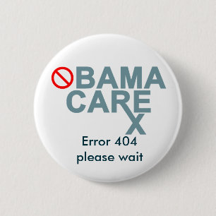 Badge Rond 5 Cm Obamacare :  L'erreur 404… attendent svp