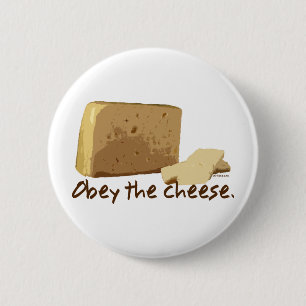 Badge Rond 5 Cm Obéissez le fromage