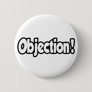 Badge Rond 5 Cm Objection !