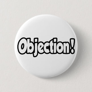 Badge Rond 5 Cm Objection !