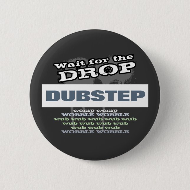 Badge Rond 5 Cm Obscurité de Dubstep (Devant)