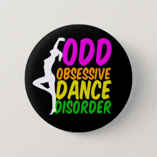 Badge Rond 5 Cm Obsession de la danse cool