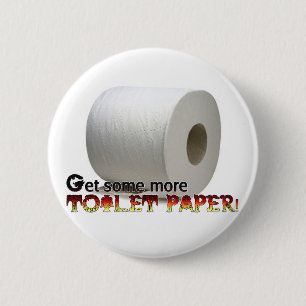 Badge Rond 5 Cm Obtenez encore plus de papier hygiénique !