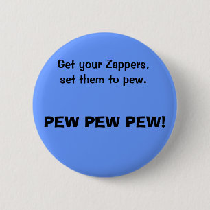Badge Rond 5 Cm Obtenez votre Zappers, placez-les au banc., BANC