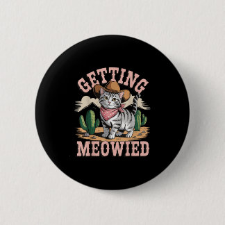 Badge Rond 5 Cm Obtenir Meowie Bachelorette _2