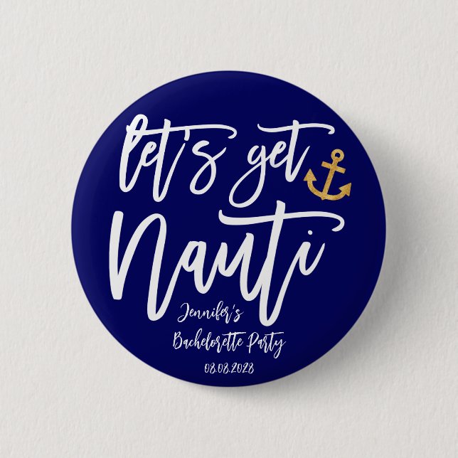 Badge Rond 5 Cm Obtenons Nauti Bachelorette Party (Devant)