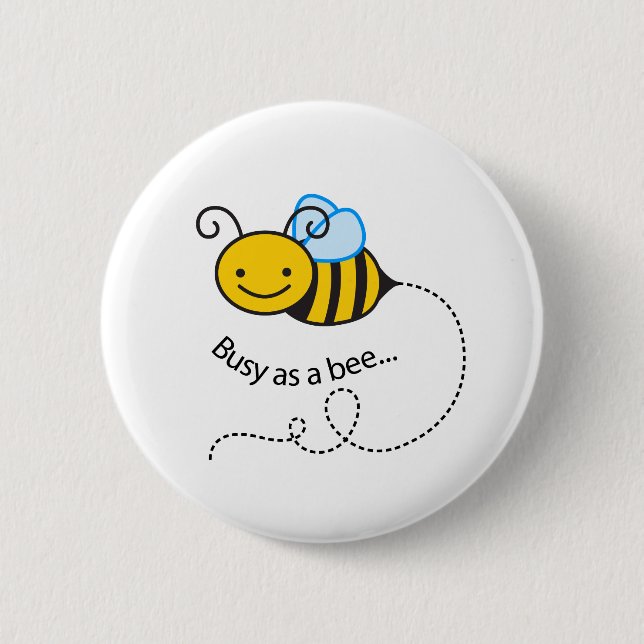 Badge Rond 5 Cm Occupé comme une abeille (Devant)
