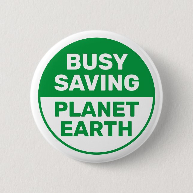 Badge Rond 5 Cm Occupé Sauver la planète Terre Progressive Libéral (Devant)