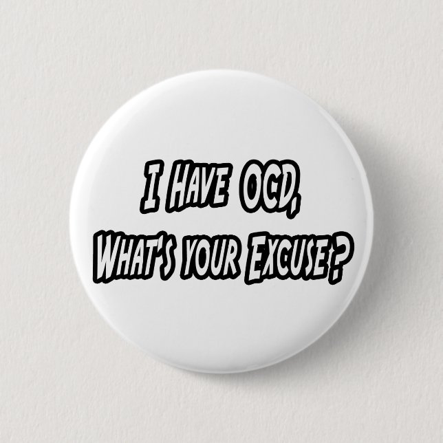 Badge Rond 5 Cm OCD...Votre Pardon ? (Devant)