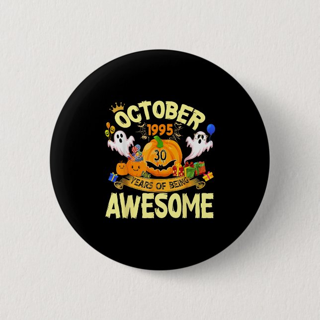 Badge Rond 5 Cm October 1995 30 Years Of Being Awesome Funny Hallo (Devant)