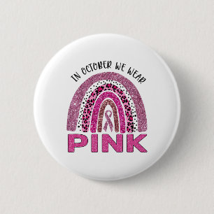 Badge Rond 5 Cm October We Wear Pink Rainbow Breast Cancer Awarene