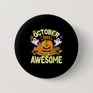 Badge Rond 5 Cm Octobre 1995 30 Ans d'être Génial Drôle Bonjour