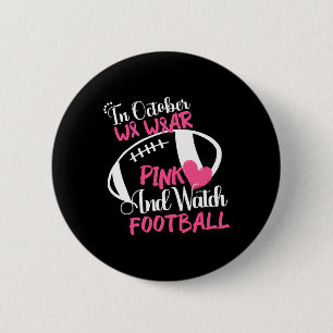 Badge Rond 5 Cm Octobre Nous Portons Le Rose Et Regardons Football