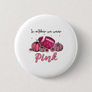 Badge Rond 5 Cm Octobre Nous Portons Pink Football Cancer du sein